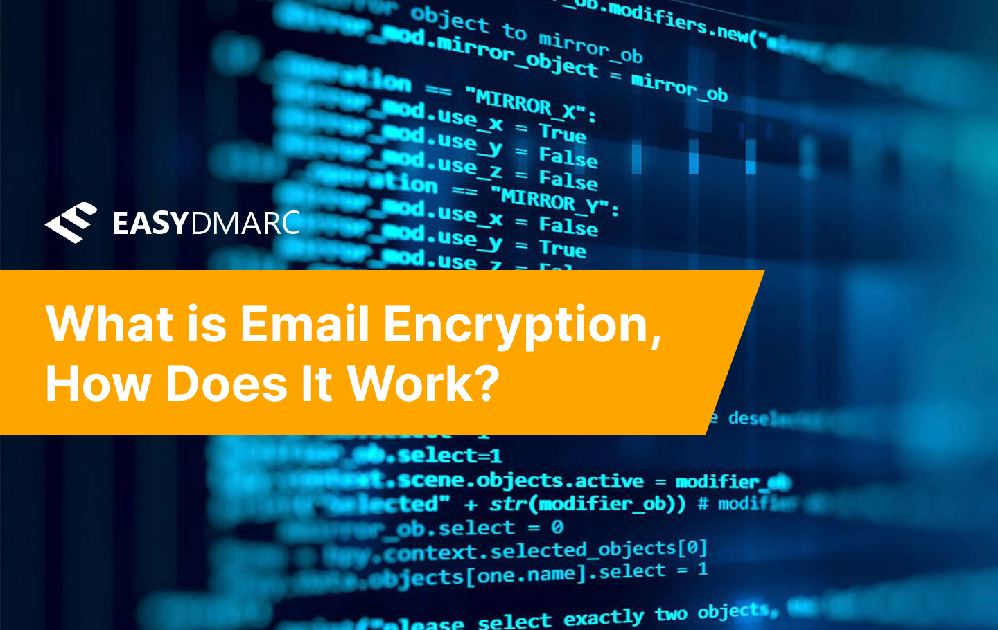 What is Email Encryption, and How Does it Work? | EasyDMARC