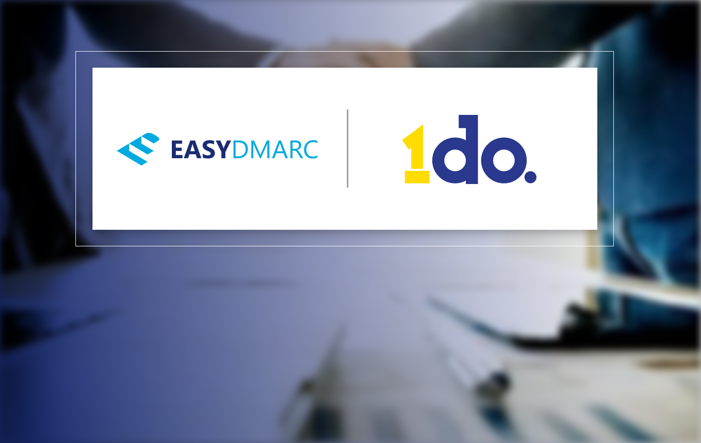 The logos of EasyDMARC and 1do on a blue background.