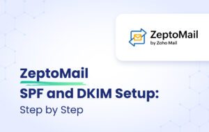 ZeptoMail SPF and DKIM Setup: Step-by-Step featured image