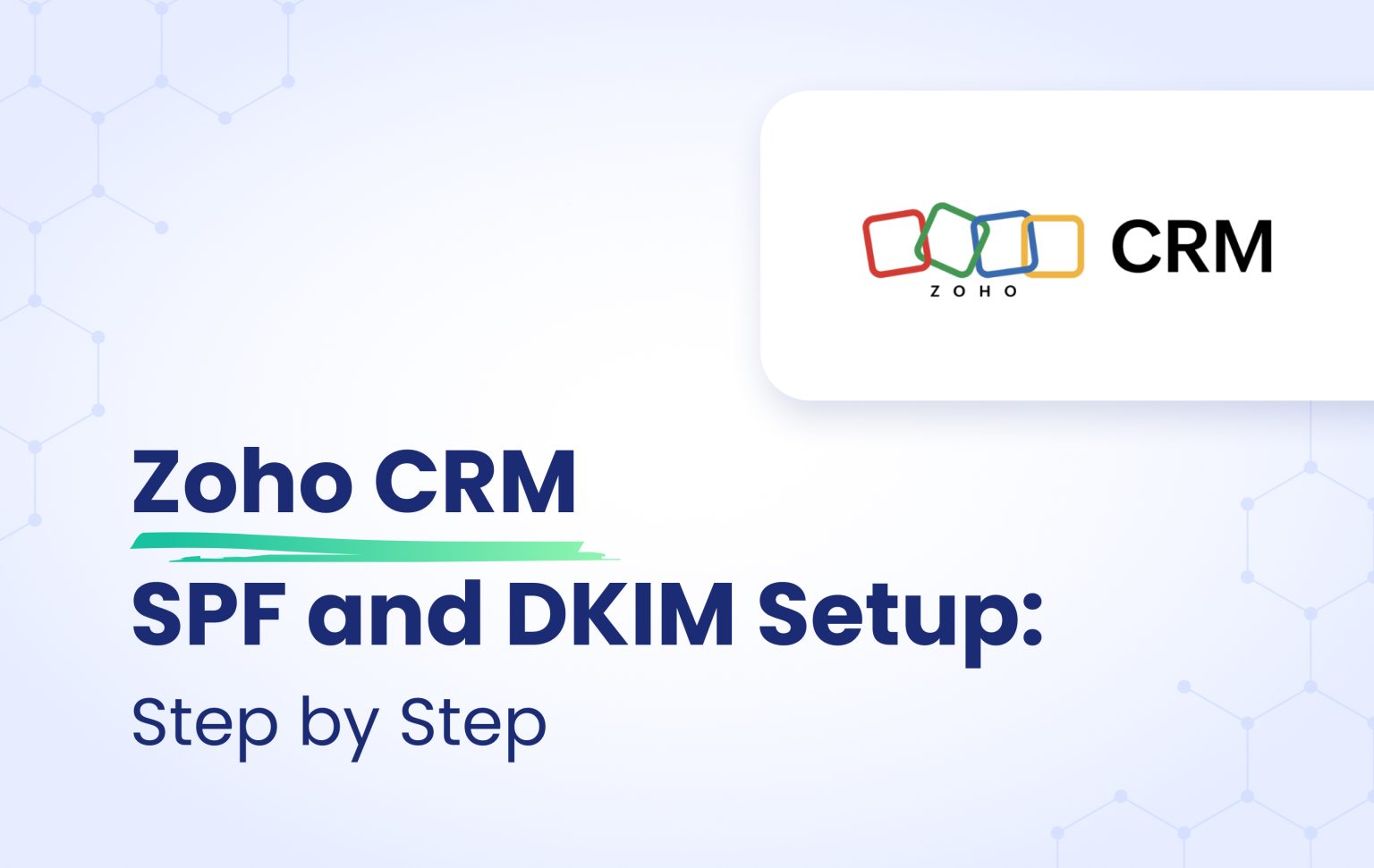 Zoho CRM SPF and DKIM Setup: Step by Step | EasyDMARC