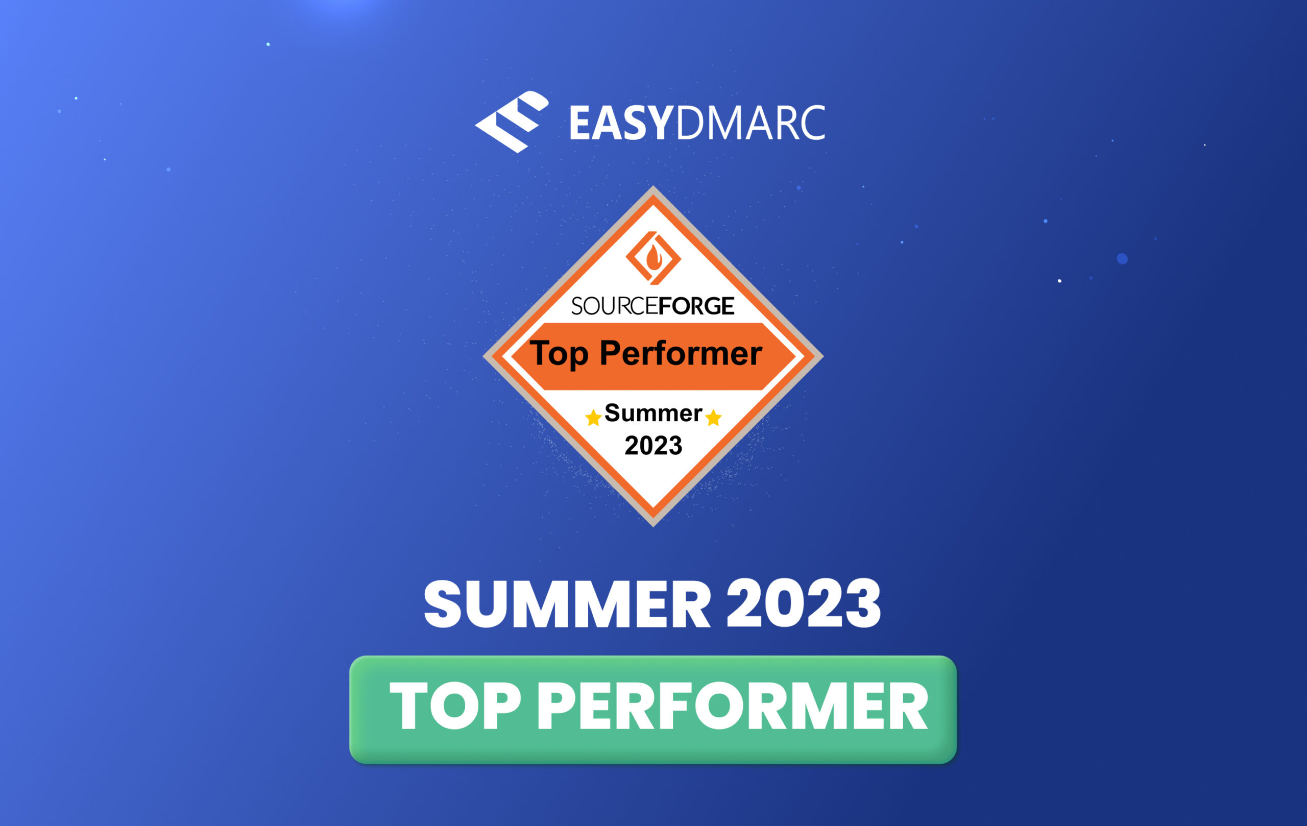 EasyDMARC Wins SourceForge’s Summer 2023 Top Performer Award in Email Security Software Category
