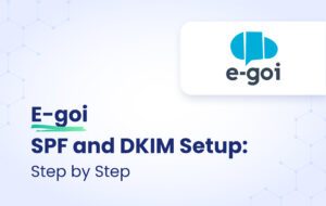 E-goi SPF and DKIM configuration