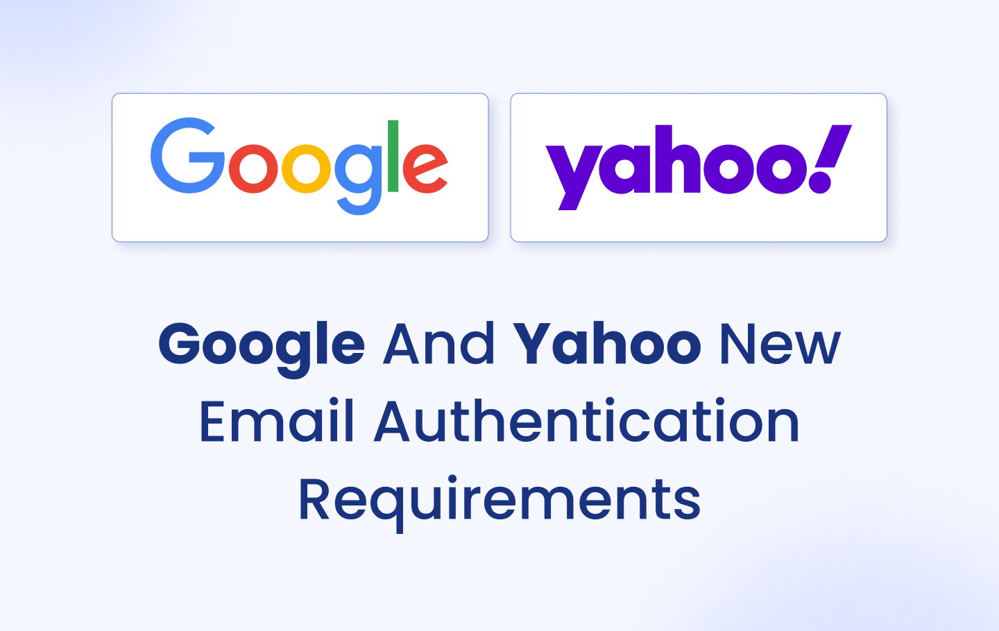 Google & Yahoo to Roll Out New Email Authentication & Spam