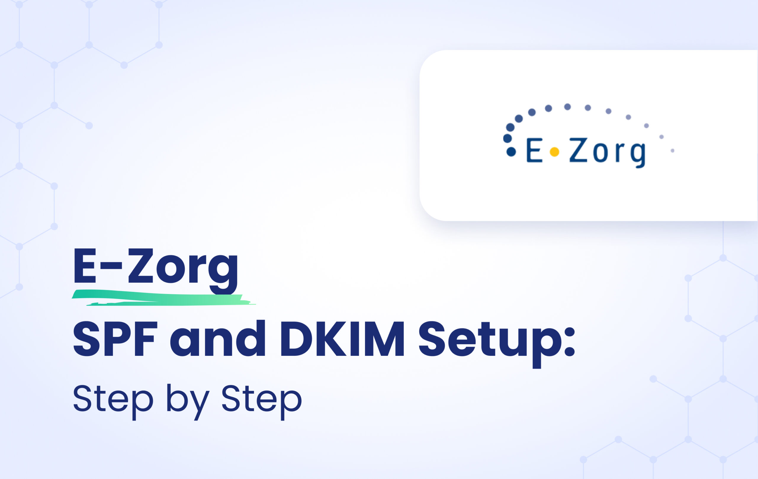 E-Zorg SPF and DKIM configuration