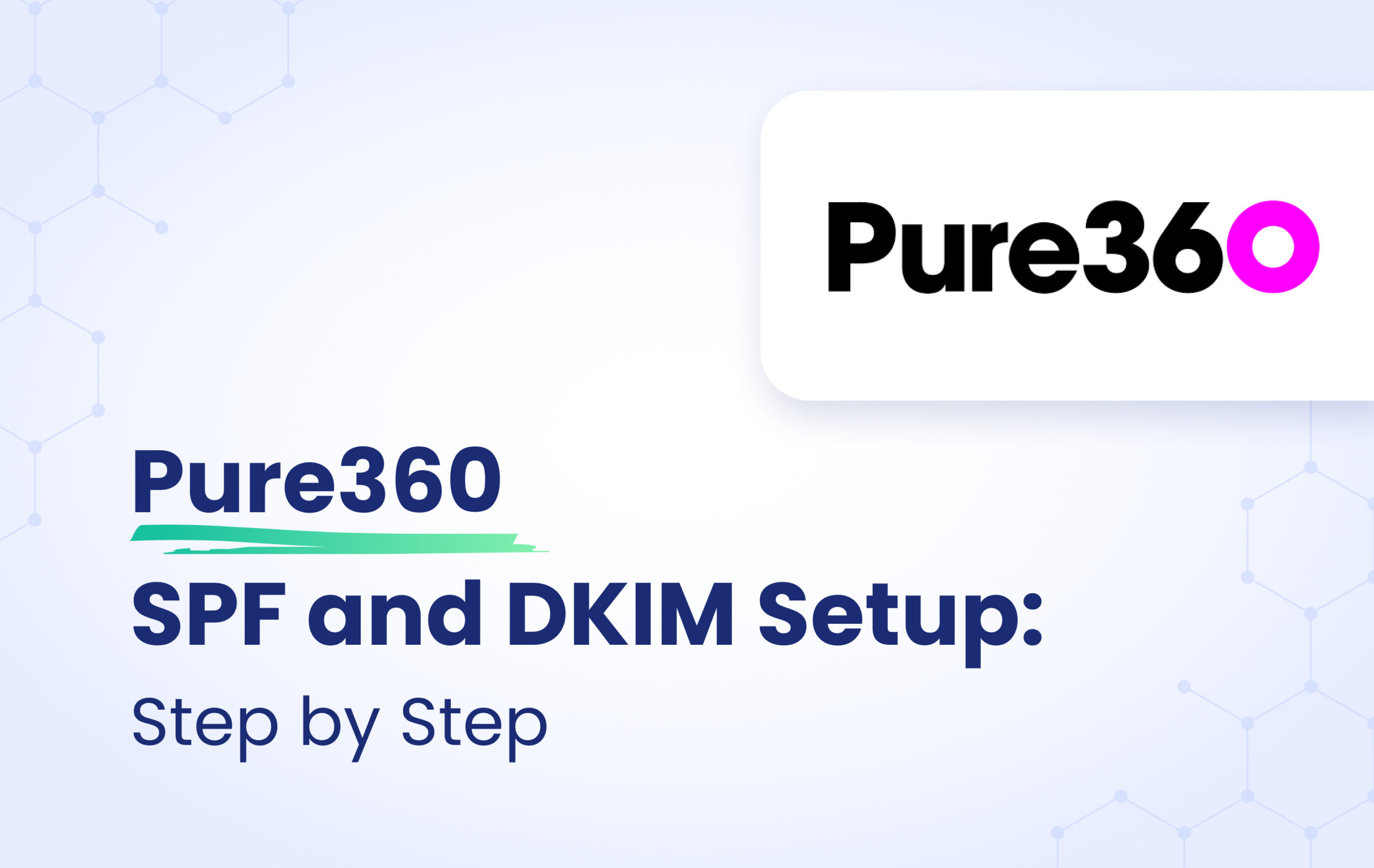 Pure360 SPF and DKIM configuration