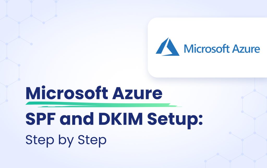 Microsoft Azure SPF and DKIM configuration | EasyDMARC