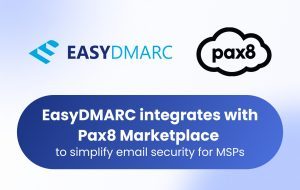 EasyDmarc & Pax8