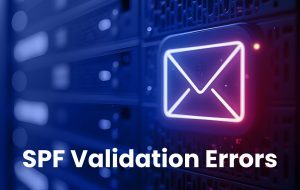 SPF Validation Errors