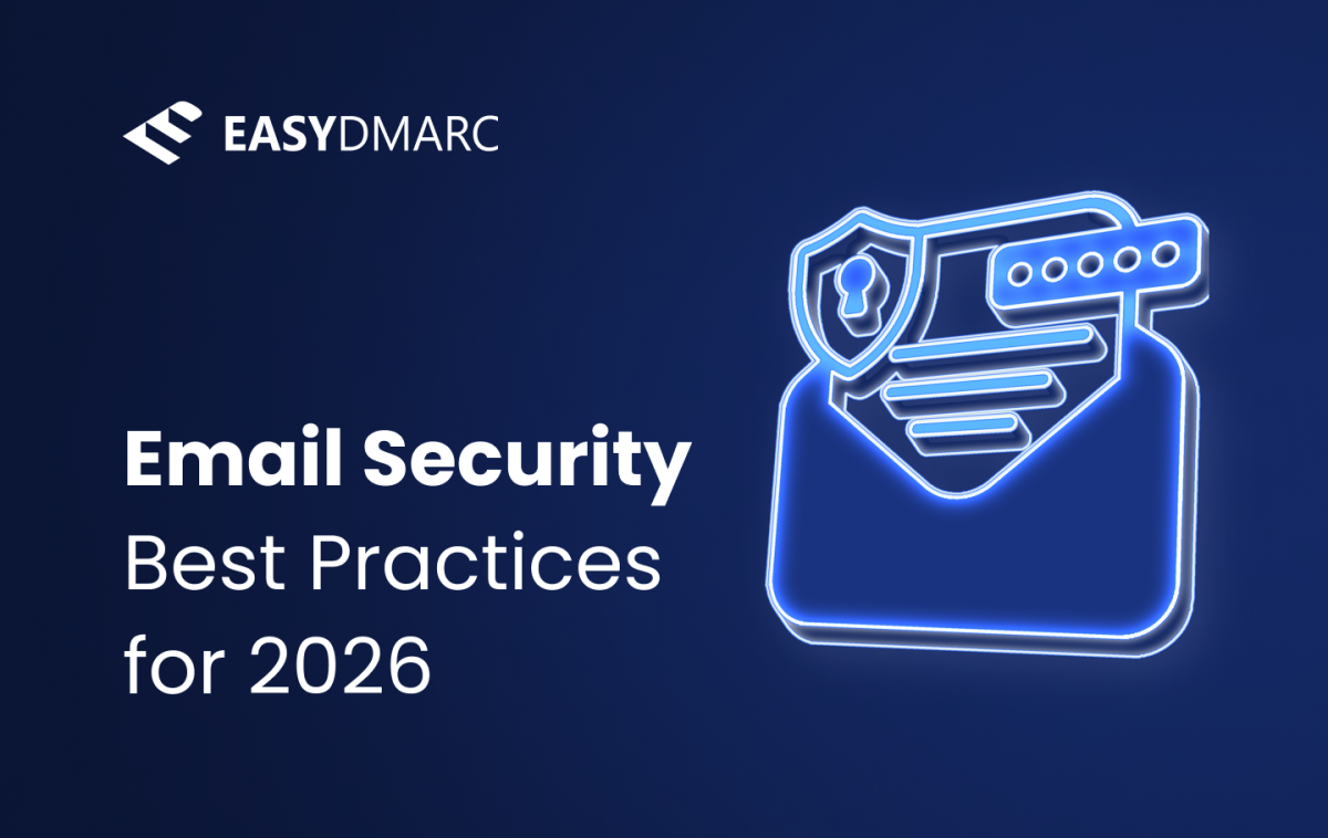 Email Security Best Practices in 2026| EasyDMARC