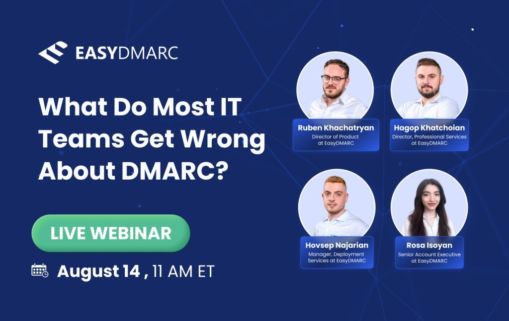 Webinar - What Do Most IT Teams Get Wrong About DMARC?
