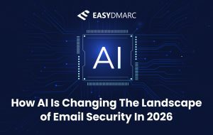 How AI Is Changing The Landscape of Email Security In 2026