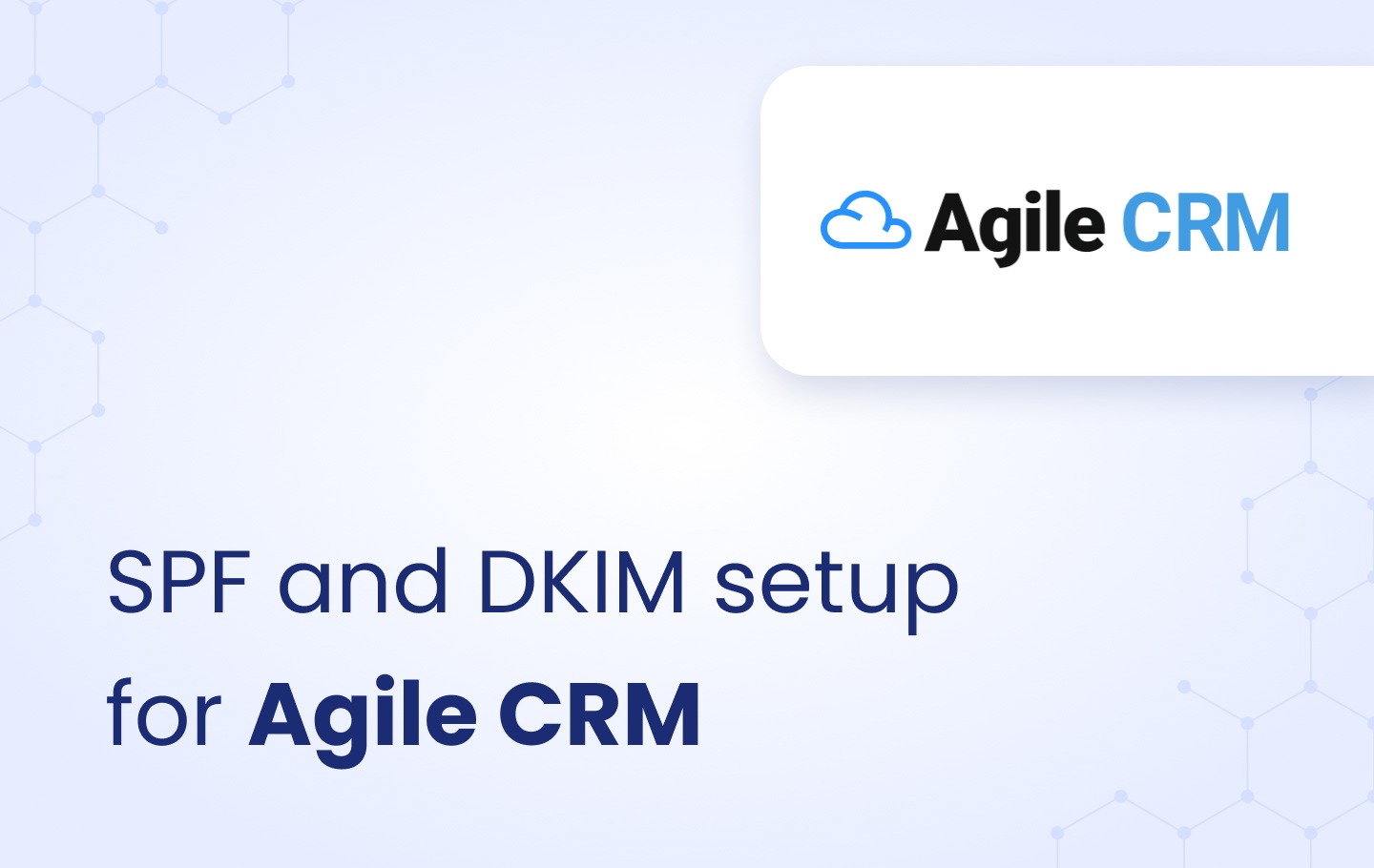 image for SPF and DKIM setup for Agile CRM