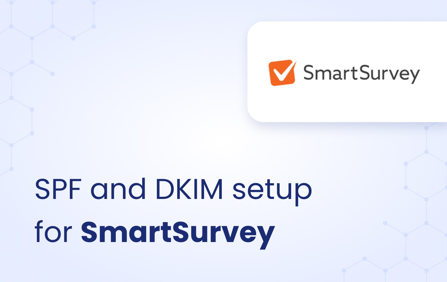 image for SPF and DKIM setup for SmartSurvey