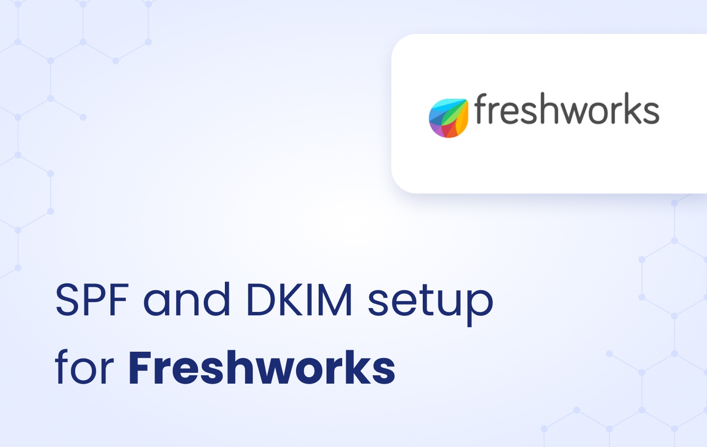 Image for SPF and DKIM setup for Freshworks