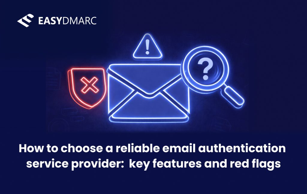 Red Click Authentication Key Choosing a Reliable Email Authentication Provider | EasyDMARC