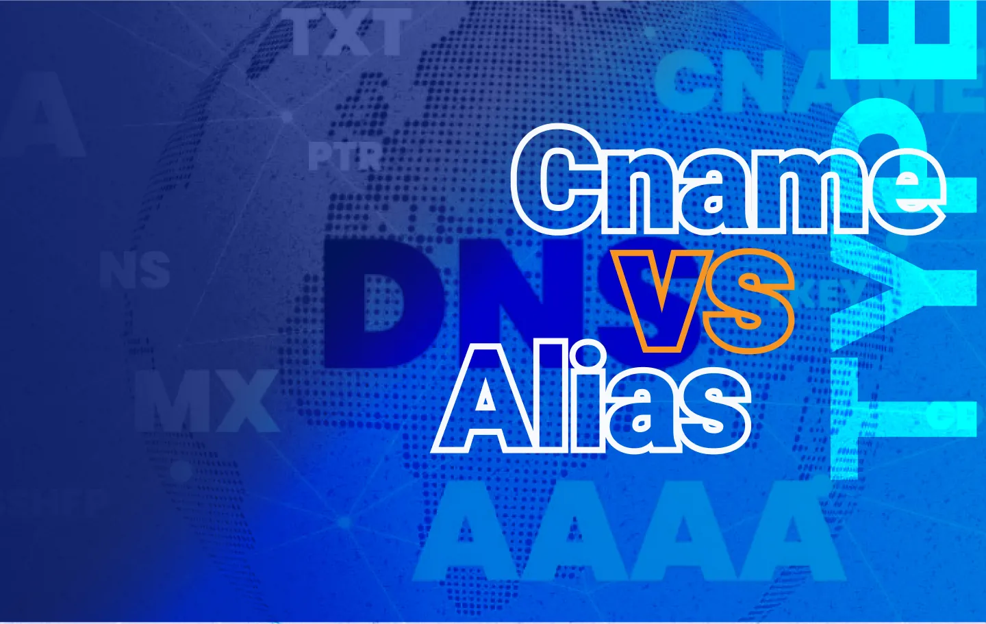 Cname vs Alias written on a blue background