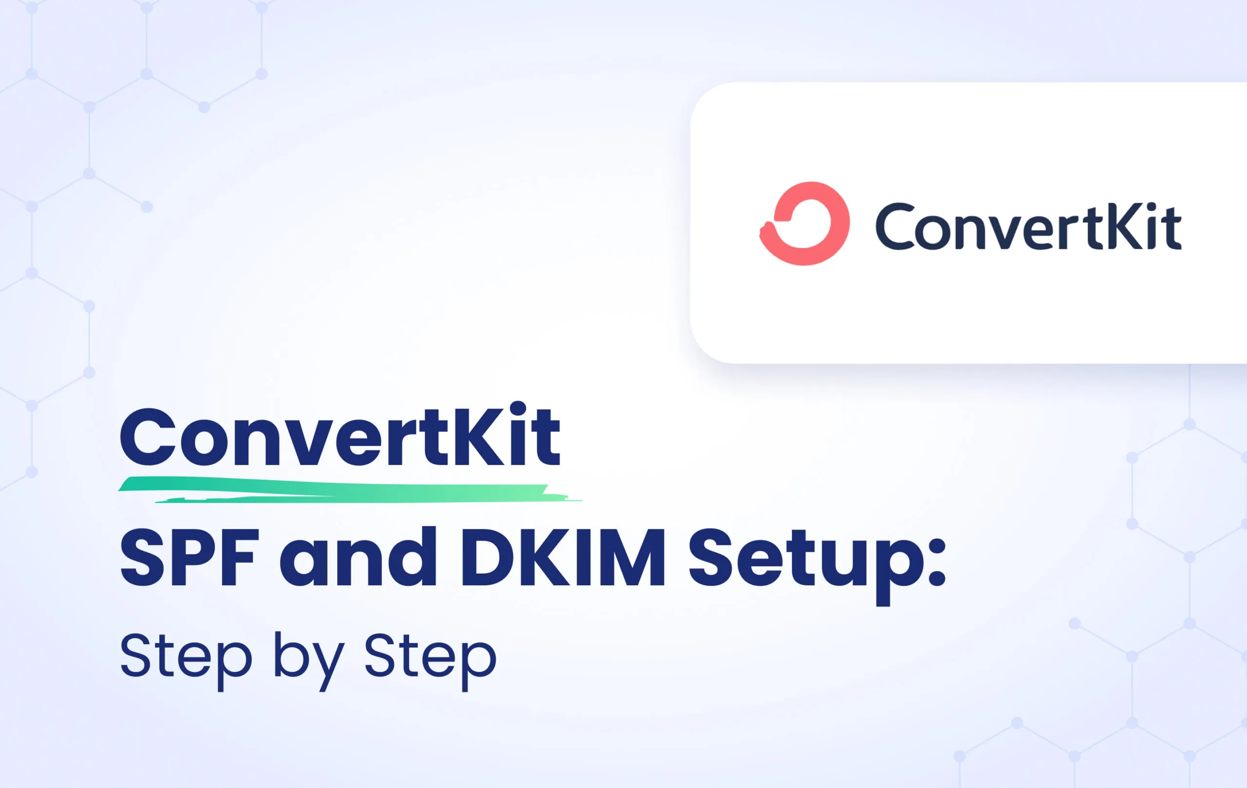 ConvertKit SPF and DKIM Configuration: Step-by-Step featured image
