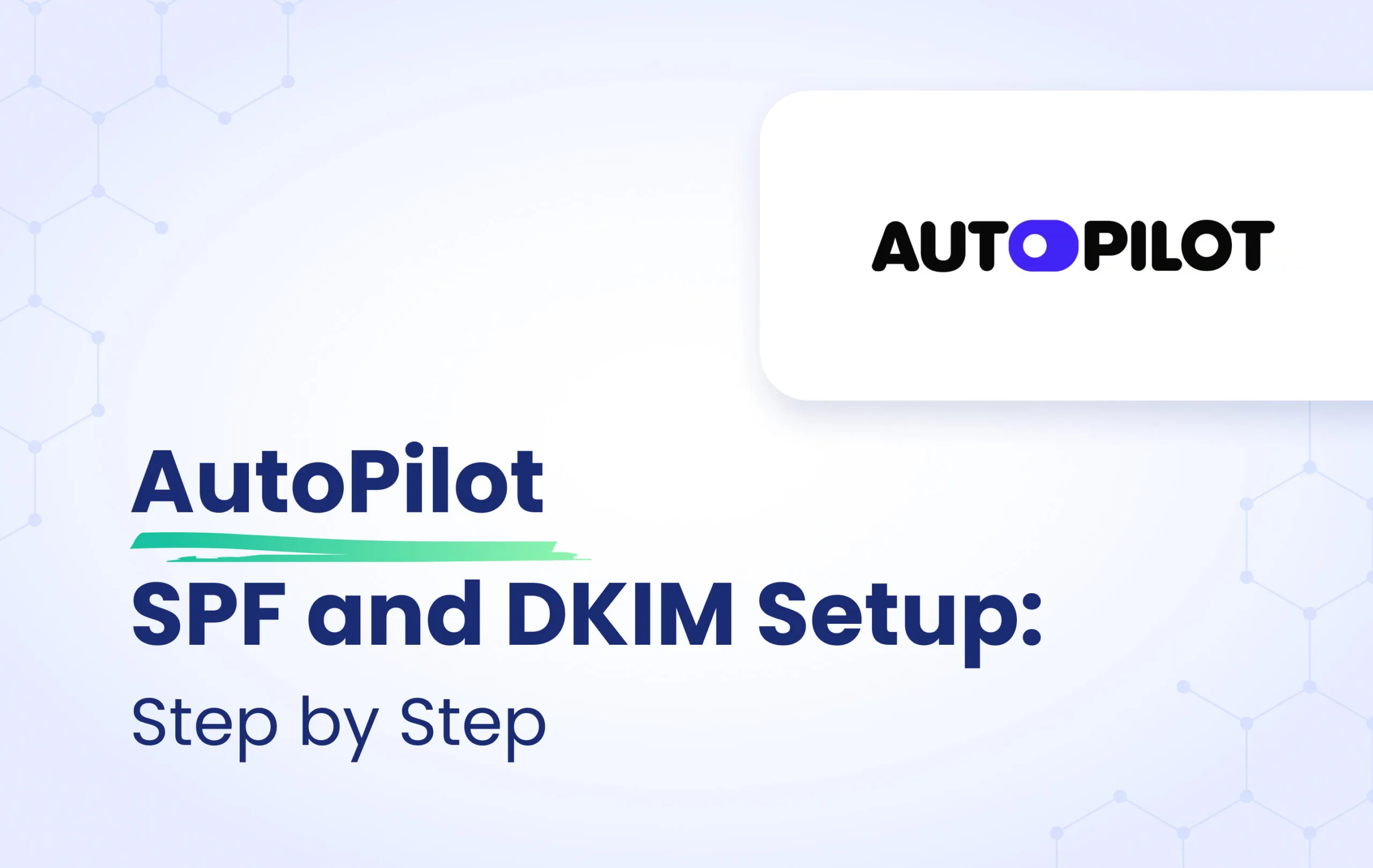 AutoPilot (now Ortto) SPF & DKIM Setup: Step-by-Step featured image