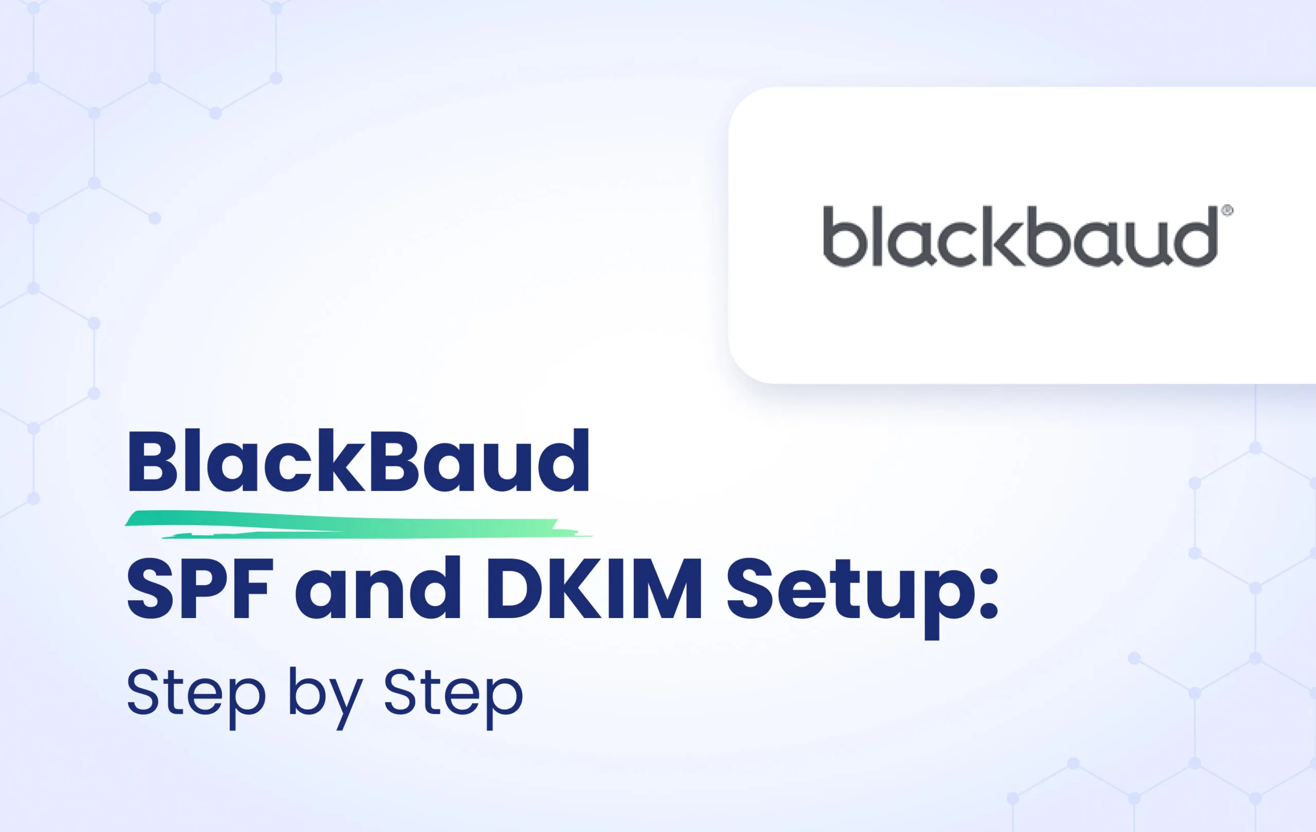 Blackbaud SPF and DKIM Configuration: Step-by-Step featured image