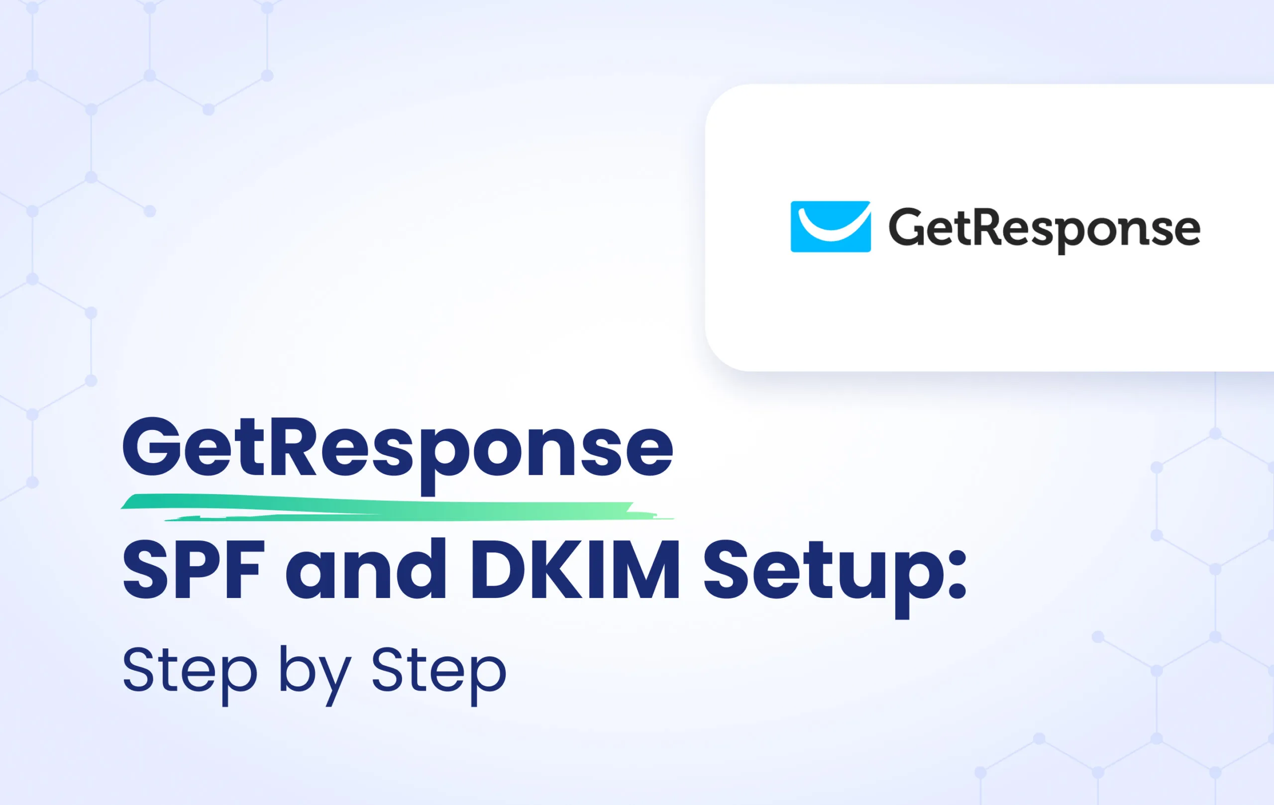 GetResponse SPF and DKIM Configuration: Step-by-Step featured image
