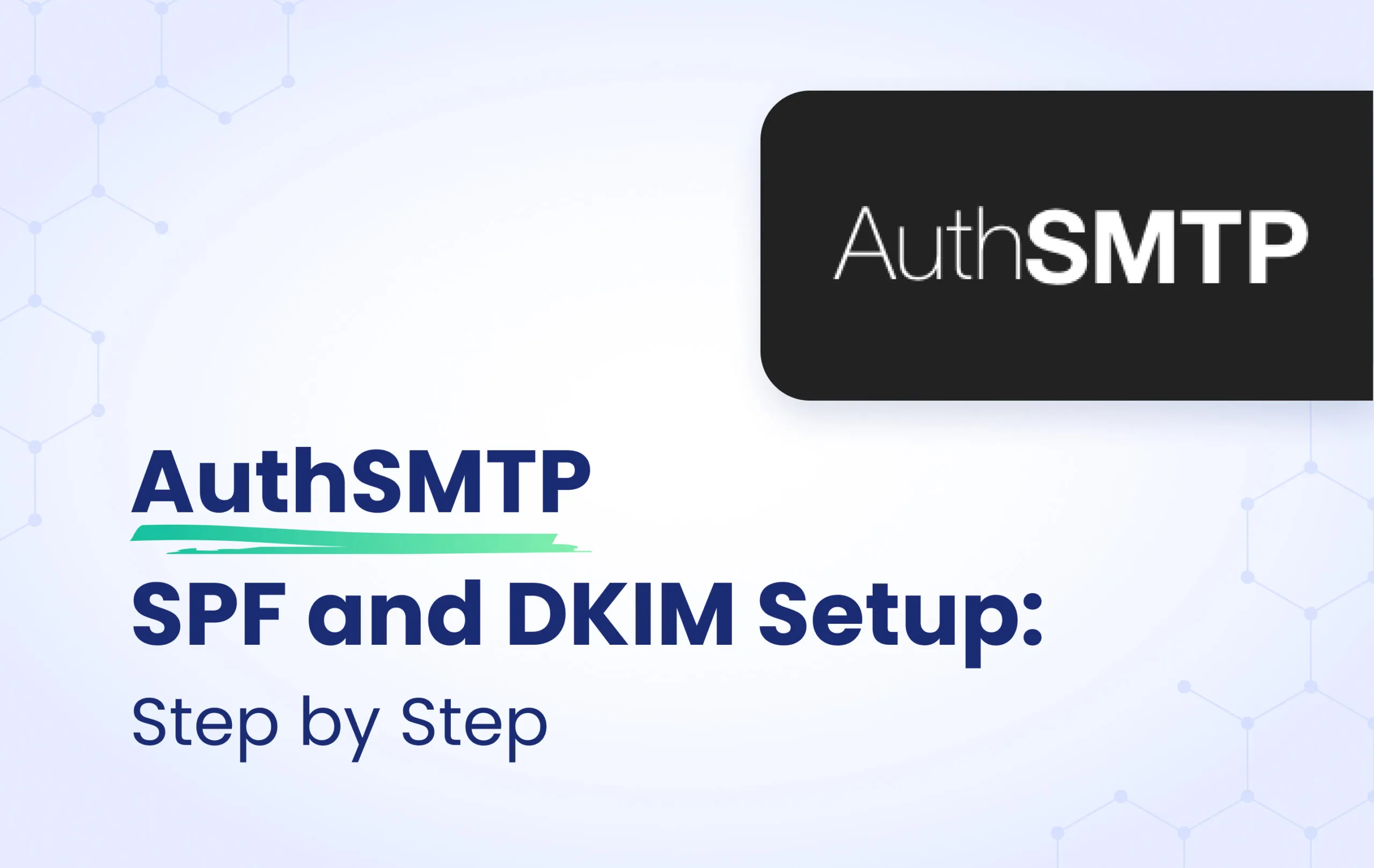 AuthSMTP SPF and DKIM configuration