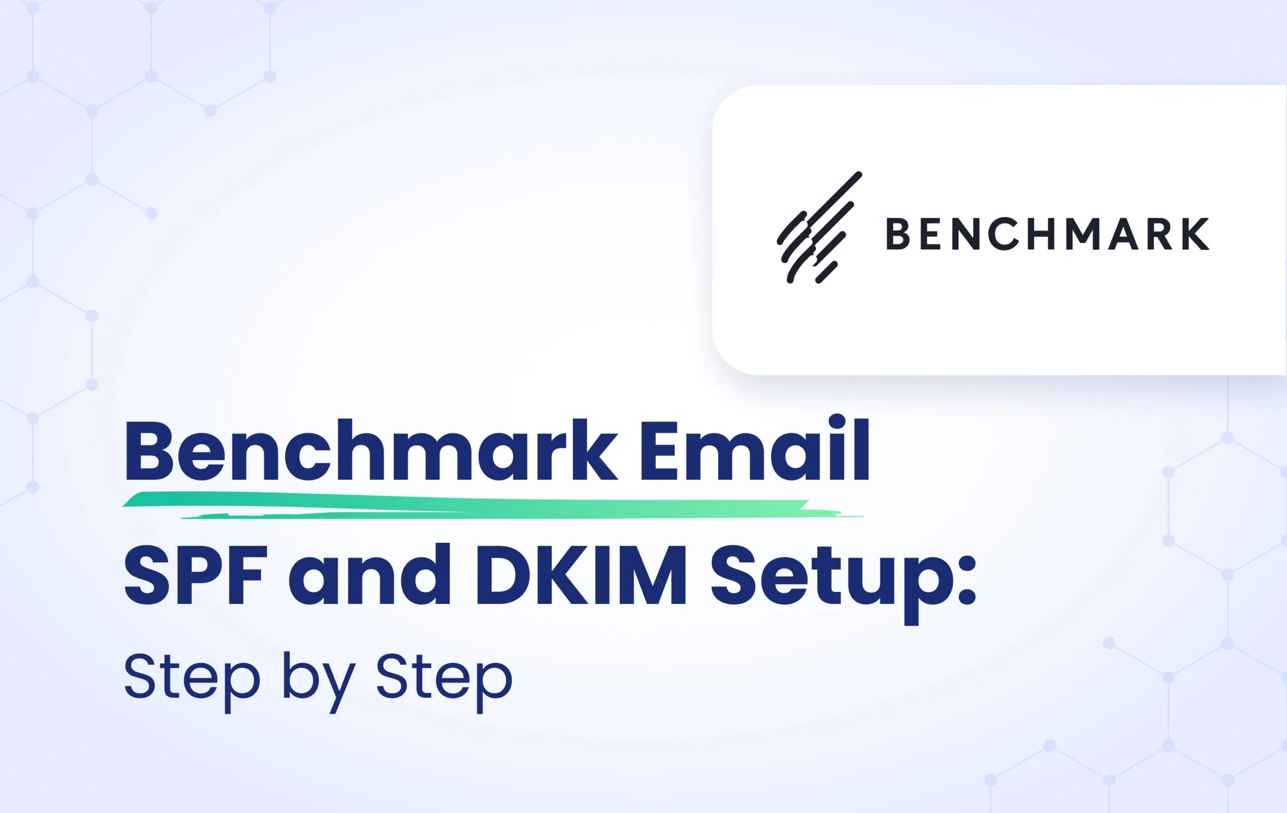 Benchmark SPF and DKIM configuration