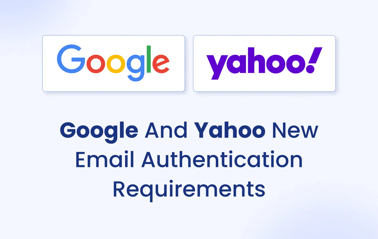 Google and Yahoo email authentication requirements