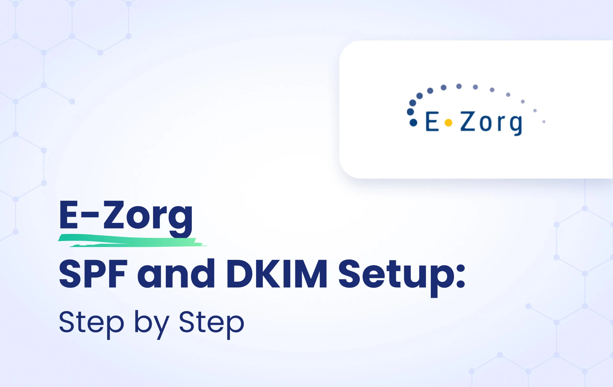 E-Zorg SPF and DKIM configuration