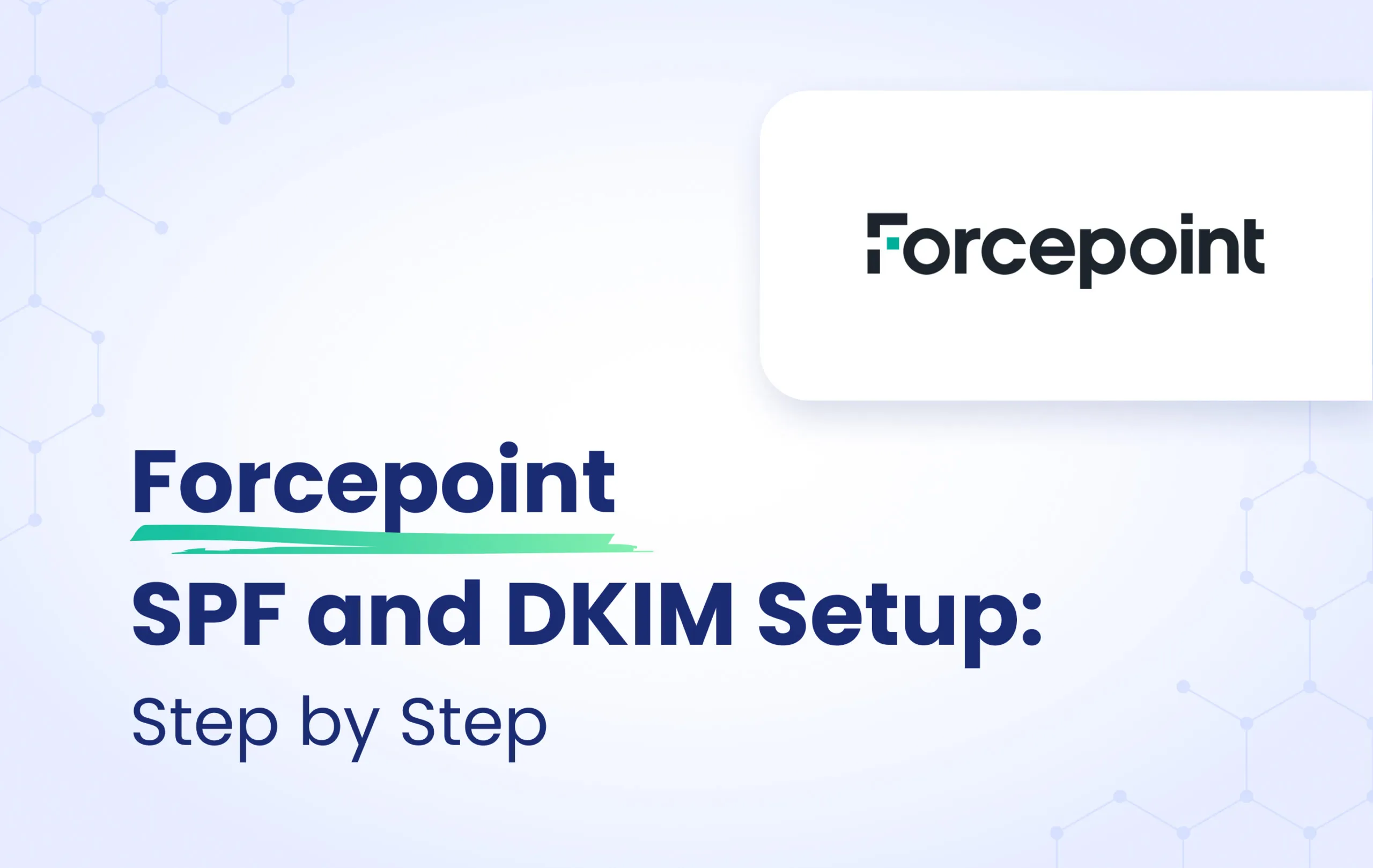 Forcepoint SPF and DKIM configuration