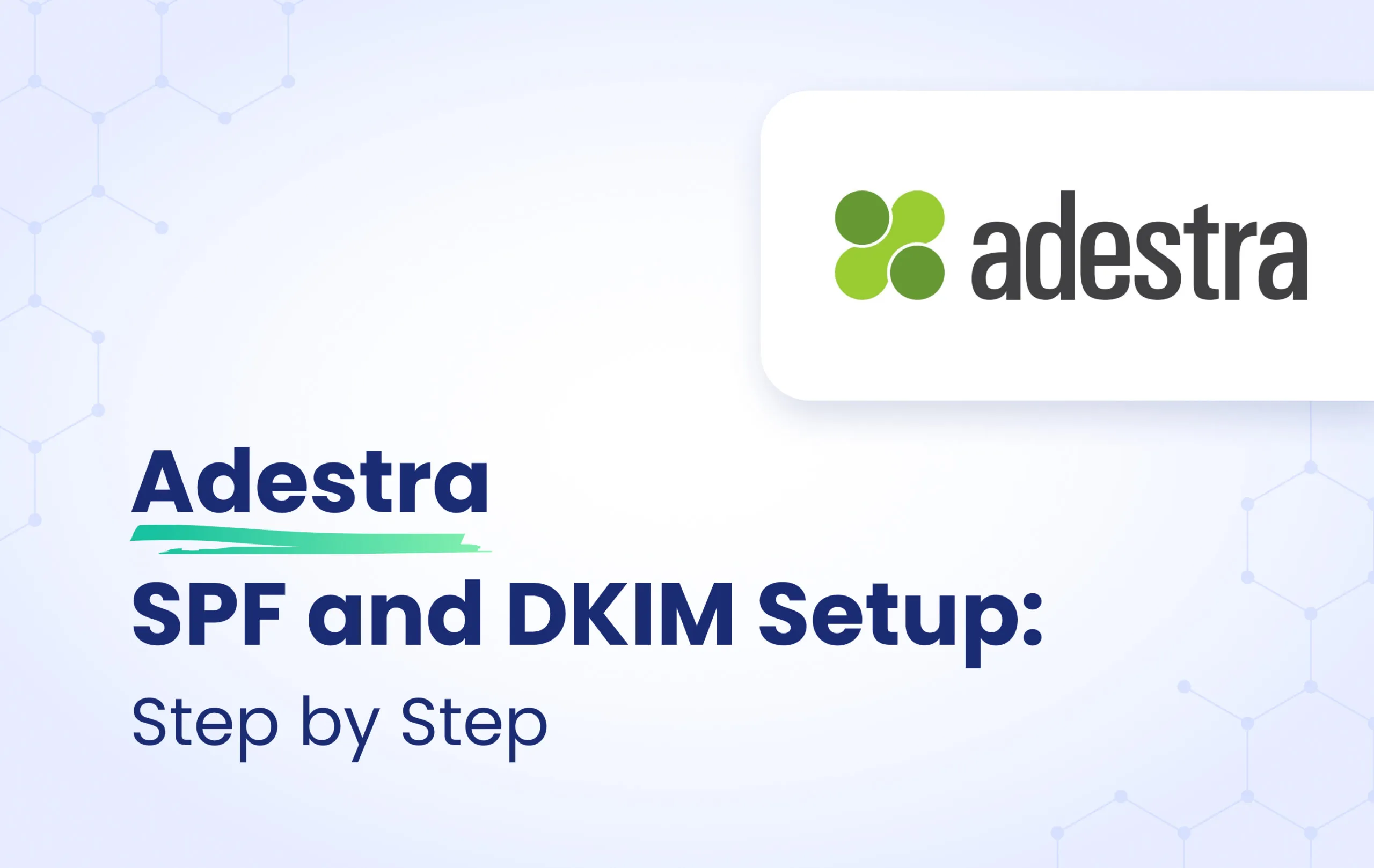 Adestra SPF and DKIM configuration